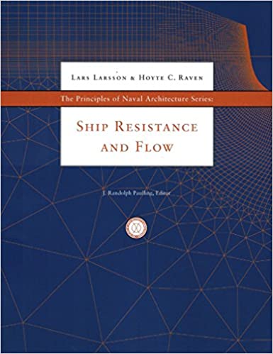 The Principles of Naval Architecture Series: Ship Resistance and Flow