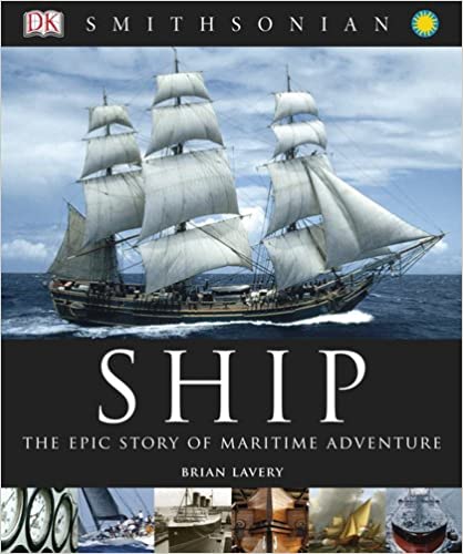 Ship: The Epic Story of Maritime Adventure